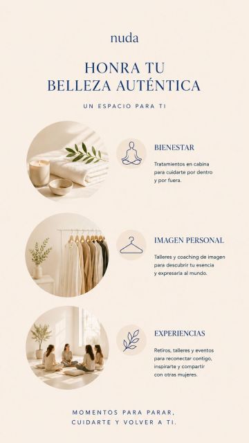 Muchas nos preguntáis qué es exactamente NUDA y hoy quiero empezar a responder a esa pregunta.

NUDA nace de algo muy sencillo: las ganas de dos hermanas de crear juntas un proyecto con sentido.

Durante años hablamos de hacerlo. Compartíamos ideas, imaginábamos posibilidades y soñábamos con construir algo que reflejara lo que somos y lo que nos importa. Pero la vida nos fue llevando por caminos distintos y cada una tuvo que recorrer primero su propio proceso.

Con el tiempo entendimos que todo aquello que habíamos vivido tenía un propósito. Nuestra formación, nuestra experiencia profesional, los cambios personales, los momentos difíciles, los aprendizajes... todo nos estaba preparando para este momento.

Cuando nos sentamos a pensar qué queríamos crear, nos dimos cuenta de que no tenía sentido encajar en una sola categoría. Porque las mujeres tampoco encajamos en una sola etiqueta 

No somos solo imagen. No somos solo bienestar. No somos solo autocuidado o desarrollo personal.Somos un conjunto de muchas cosas que conviven al mismo tiempo.

Por eso NUDA no nace para ofrecer una única solución ni para hablar de un único tema. Nace como un espacio donde todo eso puede encontrarse.

Un lugar donde hablamos de imagen porque sabemos que la forma en la que nos mostramos influye en cómo nos sentimos. Donde hablamos de bienestar porque necesitamos parar y cuidarnos. Donde hay espacio para la belleza consciente, para la creatividad, para el crecimiento personal y para compartir experiencias con otras mujeres.

En realidad, NUDA nace de una idea muy simple: crear aquello que a nosotras nos habría gustado encontrar en muchos momentos de nuestra vida.

Un espacio cercano, humano y real. Un espacio donde sentirte acompañada, inspirada y cuidada.

Y eso es NUDA. El resultado de muchos años de experiencia, de aprendizaje y de un sueño que dos hermanas llevaban mucho tiempo guardando y que, por fin, ha llegado el momento de hacer realidad.
