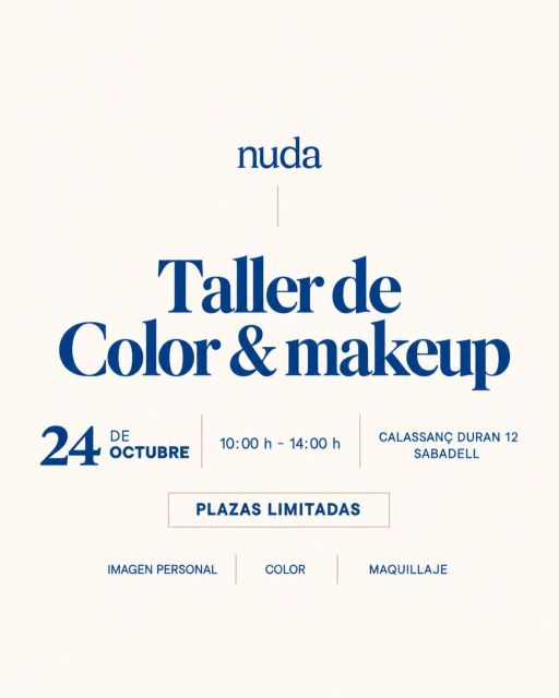 ✨ ¡Volvemos con nuestro Taller de Color & Makeup!

El próximo sábado 24 de octubre te esperamos en Nuda Sabadell para disfrutar de una mañana dedicada al color, la belleza y el bienestar.

🎨 Empezaremos con una pequeña introducción a la colorimetría y después realizaremos una cata de color personalizada para descubrir tu estación cromática y darte los mejores consejos para sacar partido a tu carta de colores.

💄 Después, @beatrizgarcia.zgz nos enseñará una propuesta de maquillaje de otoño, con trucos y tonos adaptados a cada estación cromática.

🍂 Y para completar la experiencia… ¡un delicioso desayuno saludable de otoño!

Una mañana para aprender, cuidarte y disfrutar. 🤍

📅 24 de octubre | 10:00 a 14:00 h
📍 Nuda · Calassanç Duran, 12 · Sabadell

Plazas limitadas. ¡Reserva la tuya!